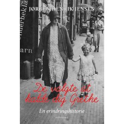 DE VALGTE AT KALDE DIG GRETHE - En erindringshistorie