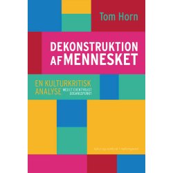 DEKONSTRUKTION AF MENNESKET - En kulturkritisk analyse - med et eventyrligt udgangspunkt