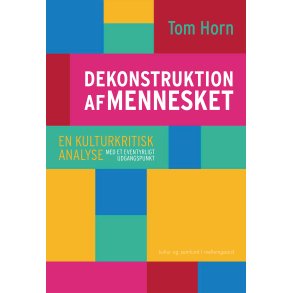 DEKONSTRUKTION AF MENNESKET - En kulturkritisk analyse - med et eventyrligt udgangspunkt