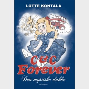 C & C FOREVER: DEN MYSTISKE DUKKE