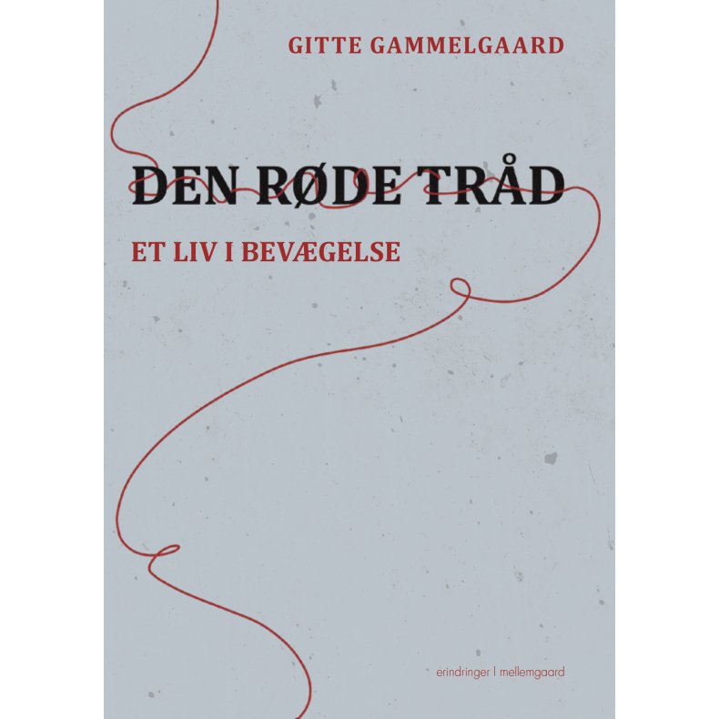 DEN R�DE TR�D - Et liv i bev�gelse