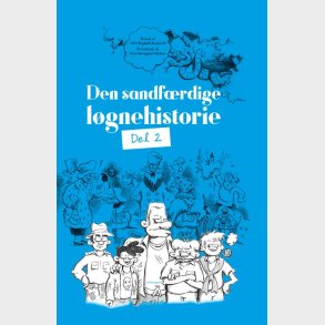 DEN SANDFRDIGE LGNEHISTORIE - Del 2