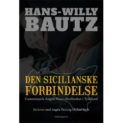 DEN SICILIANSKE FORBINDELSE - Commissaria Angela Pecci efterforsker i Tyskland