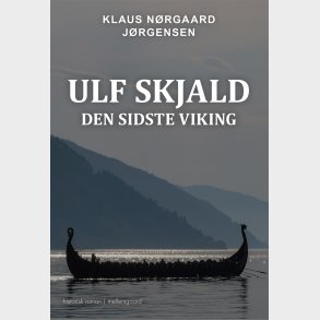 ULF SKJALD - Den sidste viking