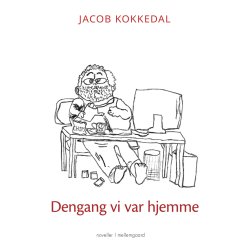 DENGANG VI VAR HJEMME