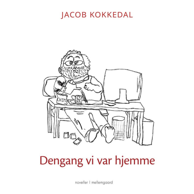 DENGANG VI VAR HJEMME