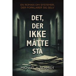 DET, DER IKKE M�TTE ST�