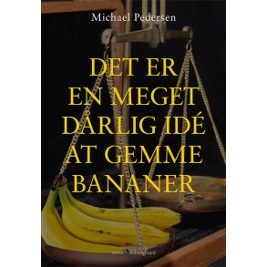 DET ER EN MEGET DRLIG ID AT GEMME BANANER