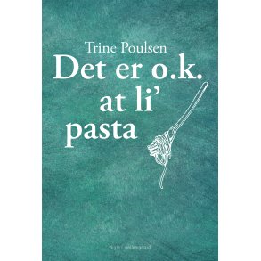 DET ER O.K. AT LI' PASTA