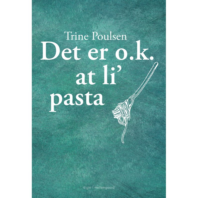 DET ER O.K. AT LI' PASTA