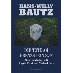 DIE TOTE AM GRENZSTEIN 277 - Grenzlandkrimi mit Angela Pecci und Michael Bech
