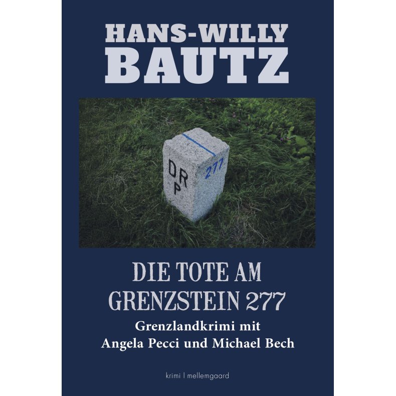 DIE TOTE AM GRENZSTEIN 277 - Grenzlandkrimi mit Angela Pecci und Michael Bech