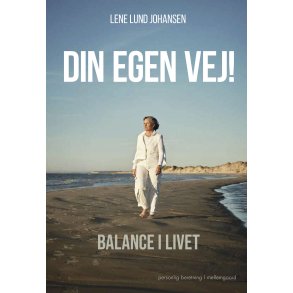 DIN EGEN VEJ! Balance i livet