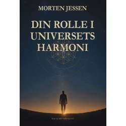 DIN ROLLE I UNIVERSETS HARMONI