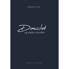DOMICILET OG ANDRE NOVELLER