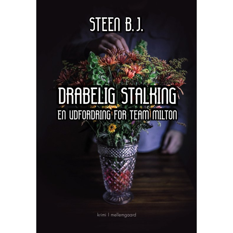 DRABELIG STALKING - En udfordring for Team Milton
