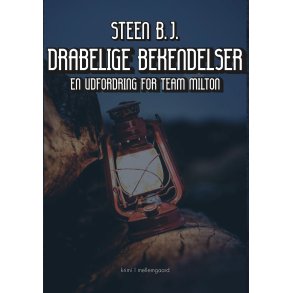DRABELIGE BEKENDELSER - En udfordring for Team Milton
