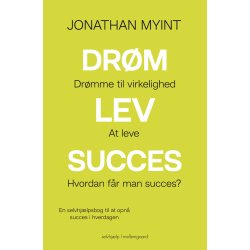 DRM, LEV, SUCCES - En selvhjlpsbog til at opn succes i hverdagen