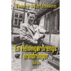 EN HELSINGRDRENGS ERINDRINGER 1945-60