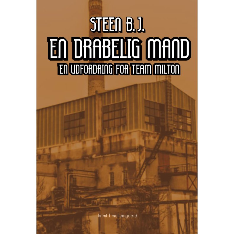EN DRABELIG MAND - En udfordring for Team Milton