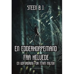 EN EDDERKOPPEMAND FRA HELVEDE - En udfordring for Team Milton