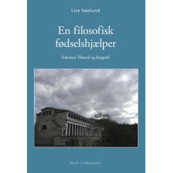 EN FILOSOFISK FDSELSHJLPER - Sokrates' filosofi og biografi