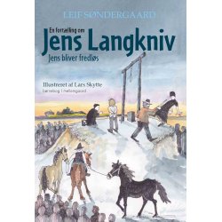 EN FORTLLING OM JENS LANGKNIV - Jens bliver fredls