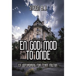 EN GOD MOD TO ONDE - En udfordring for Team MIlton