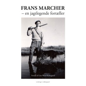FRANS MARCHER - EN JAGTLEGENDE FORTLLER