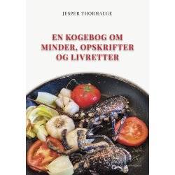 EN KOGEBOG OM MINDER, OPSKRIFTER OG LIVRETTER