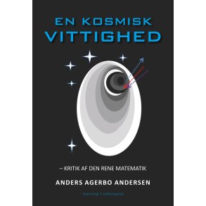 EN KOSMISK VITTIGHED - Kritik af den rene matematik