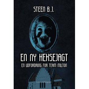 EN NY HEKSEJAGT - En udfordring for Team Milton