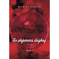 EN PLEJEMORS DAGBOG - afmagt
