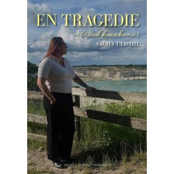 EN TRAGEDIE - TUSIND KONSEKVENSER