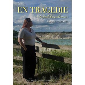 EN TRAGEDIE - TUSIND KONSEKVENSER