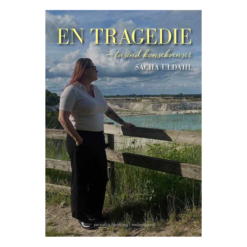 EN TRAGEDIE - TUSIND KONSEKVENSER