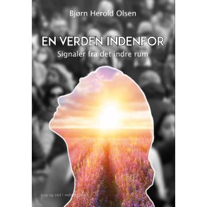 EN VERDEN INDENFOR - Signaler fra det indre rum