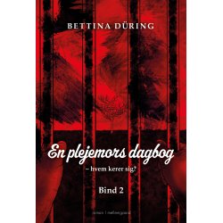 EN PLEJEMORS DAGBOG - hvem kerer sig?
