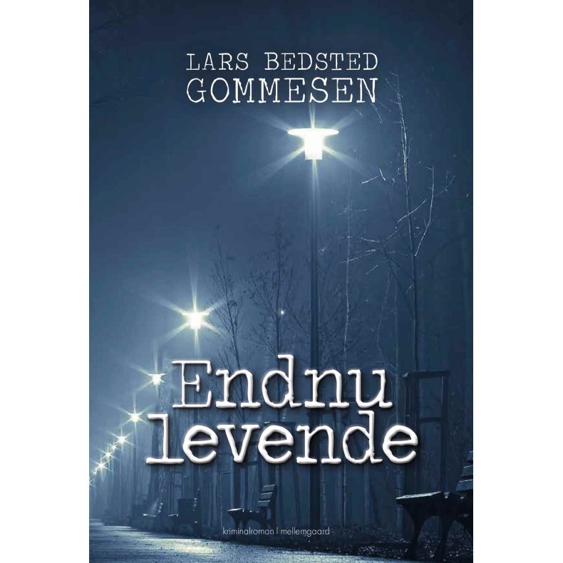 ENDNU LEVENDE