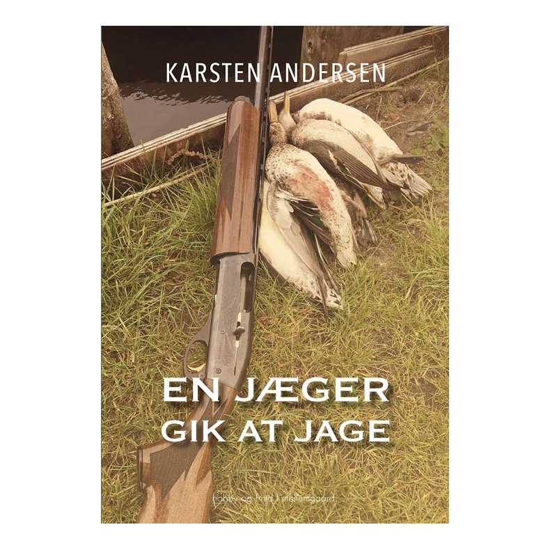 EN JGER GIK AT JAGE