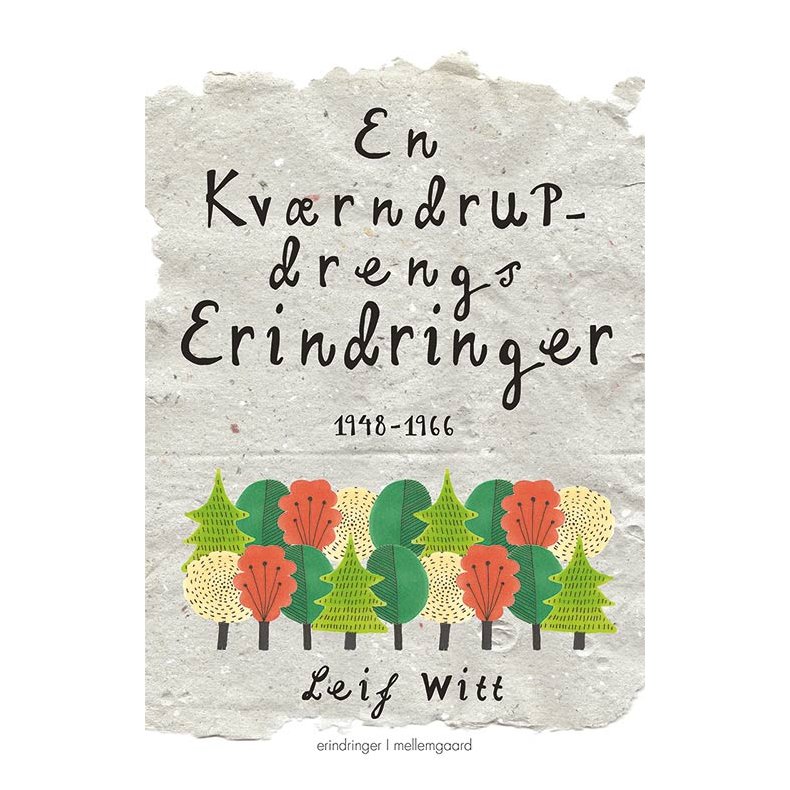 EN KVRNDRUP-DRENGS ERINDRINGER - 1948-1966