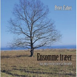 ENSOMME TRER - HAR OGS EN HISTORIE AT FORTLLE