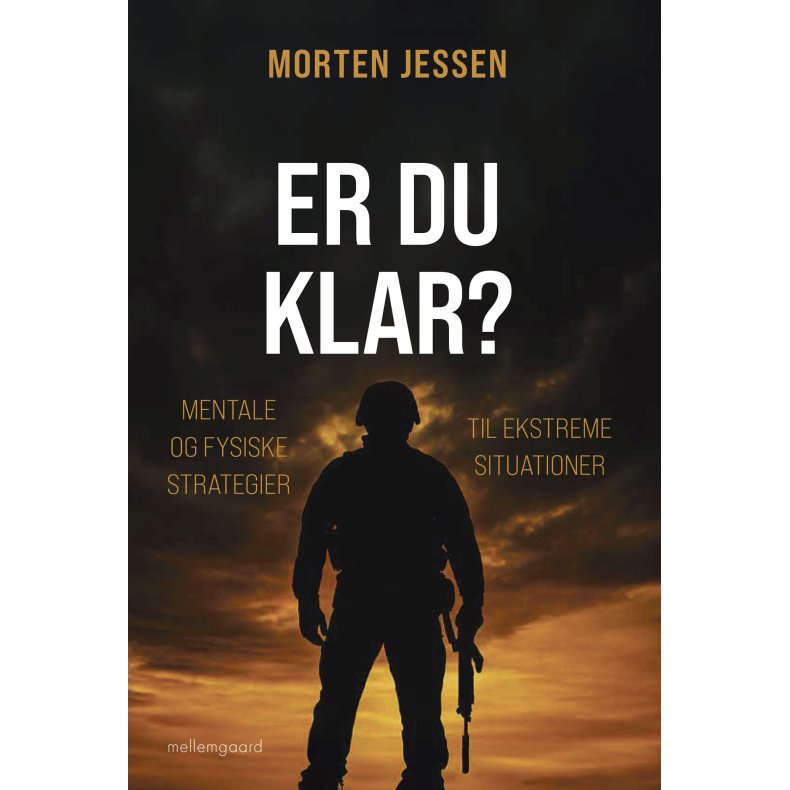 ER DU KLAR? Mentale og fysiske strategier til ekstreme situationer