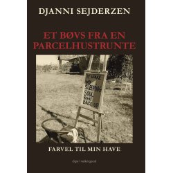 ET BVS FRA EN PARCELHUSTRUNTE - Farvel til min have