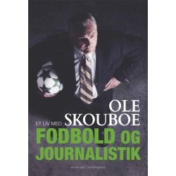 ET LIV MED FODBOLD OG JOURNALISTIK