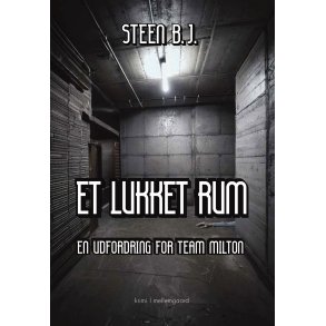 ET LUKKET RUM - En udfordring for Team Milton