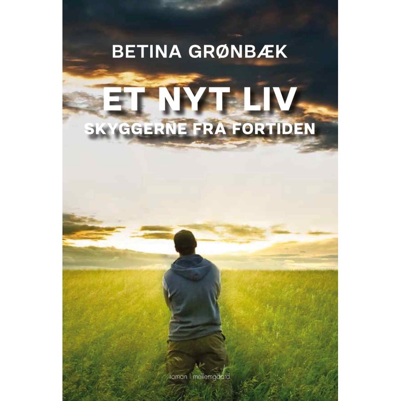 ET NYT LIV - Skyggerne fra fortiden