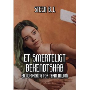 ET SMERTELIGT BEKENDTSKAB - En udfordring for Team Milton