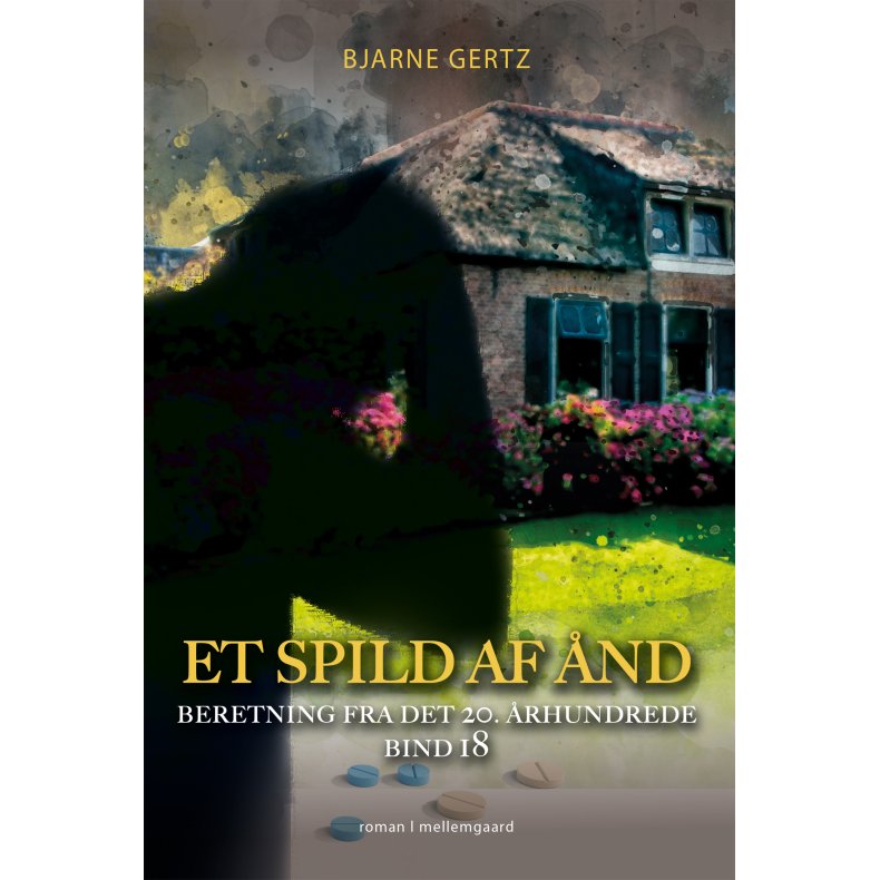 ET SPILD AF ND - Beretning fra det 20. rhundrede bind 18