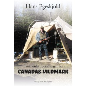 FANTASTISKE FORT�LLINGER FRA CANADAS VILDMARK